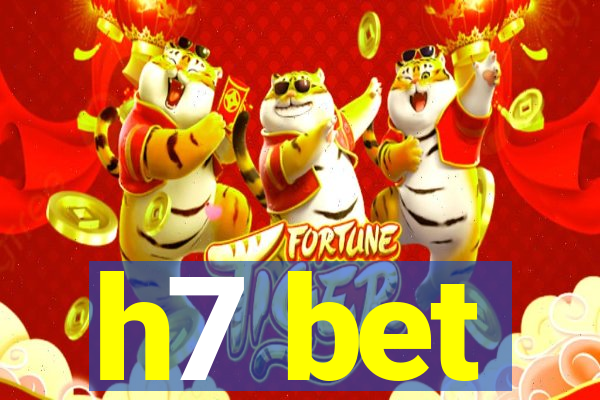 h7 bet